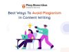 Best Ways To Avoid Plagiarism In Content Writing